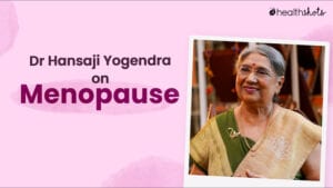 Hansaji Yogendra is telling how to manage menopause Hansaji Yogendra is telling how to manage menopause